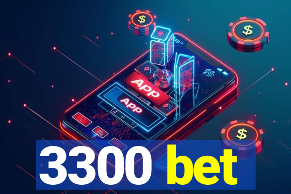3300 bet